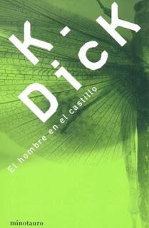 El hombre en el castillo, by Phillip K. Dick