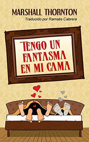 Reseña: Tengo un Fantasma en mi Cama