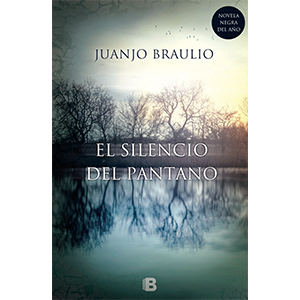El silencio del pantano, de Juanjo Braulio