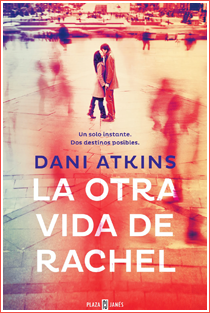 ~♥ Reseña #211 = La otra vida de Rachel ~ Dani Atkins