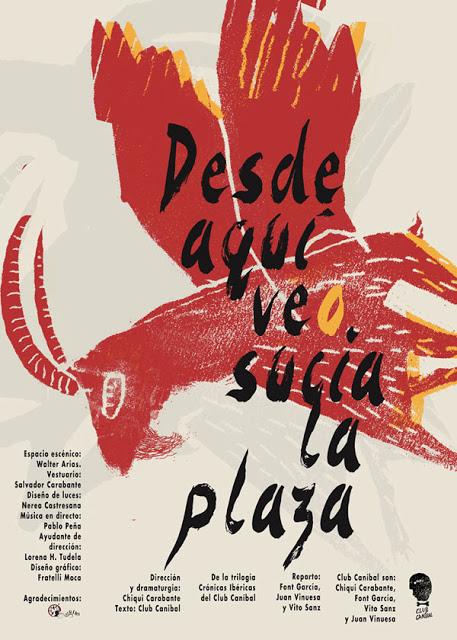 Crítica de “Desde aquí veo sucia la plaza”, dirigida por Chiqui Carabante y escrita por Club Caníbal. Crítica de “Desde aquí veo sucia la plaza”, dirigida por Chiqui Carabante y escrita por Club Caníbal.