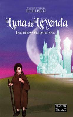 Luna de Leyenda: Los niños desaparecidos - Wolfgang y Heike Hohlbein Luna de Leyenda: Los niños desaparecidos - Wolfgang y Heike Hohlbein