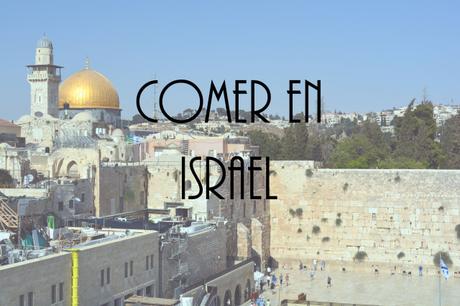 Comer en Israel Comer en Israel