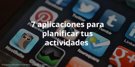 7 aplicaciones para planificar tus actividades y aumentar tu productividad