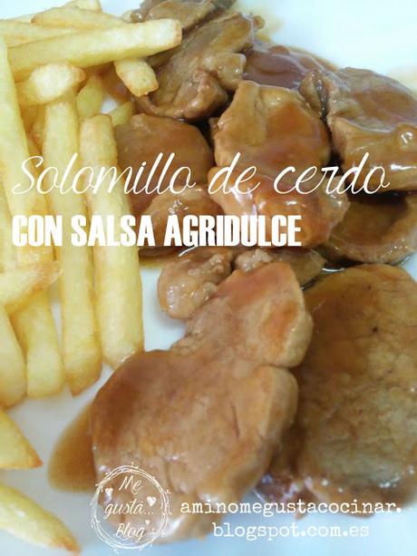Solomillo de cerdo con salsa agridulce (Reto #ElAsaltablogs) Solomillo de cerdo con salsa agridulce (Reto #ElAsaltablogs)