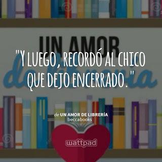 Reseña de Wattpad #2: Un amor de Librería por Beccabooks