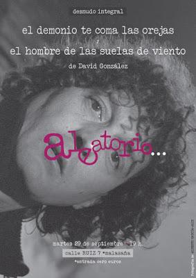 David González: Mañana, día 29, en el Bar Aleatorio: Lectura íntegra de El hombre de las suelas de viento & El demonio te coma las orejas: David González: Mañana, día 29, en el Bar Aleatorio: Lectura íntegra de El hombre de las suelas de viento & El demonio te coma las orejas: