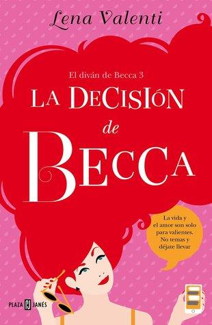 Reseña La decisión de Becca - Lena Valenti