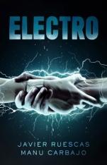 Electro (primera parte de la saga) Javier Ruescas, Manu Carbajo