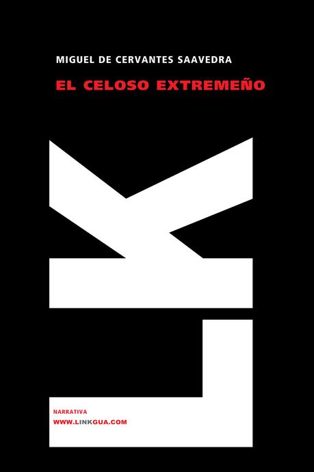 El celoso extremeño, de Miguel de Cervantes