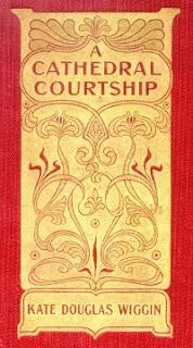 'A Cathedral Courtship' ('Cortejo en la catedral'), de Kate Douglas Wiggin