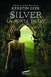 Silver: La porta di Liv (Trilogia dei sogni, #2)