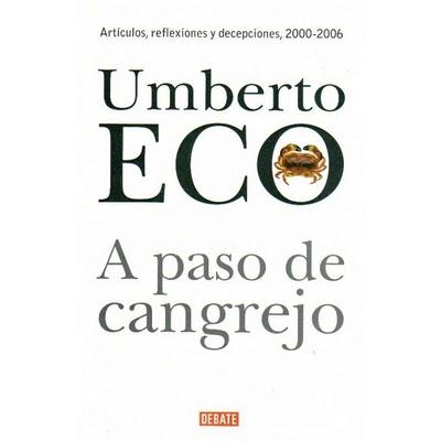 A paso de Cangrejo (A passo di gambero, Umberto Eco, Milán, 2006)
