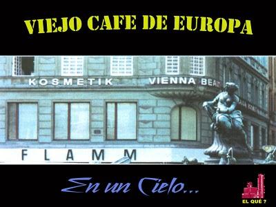 Viejo cafe europa cielo...