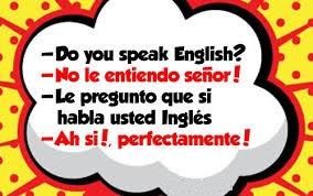 Do you speak English? ¿Hablas inglés?