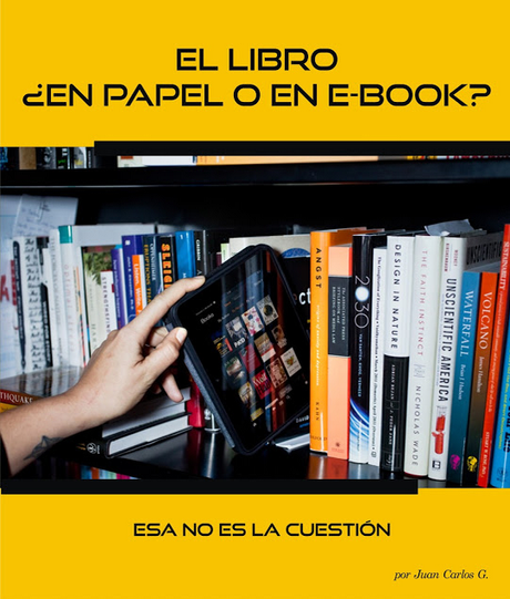El libro ¿en papel o en e-book? libro digital, libro en papel, e-book
