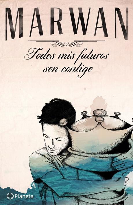 Todos mis futuros son contigo, Marwan Todos mis futuros son contigo, Marwan