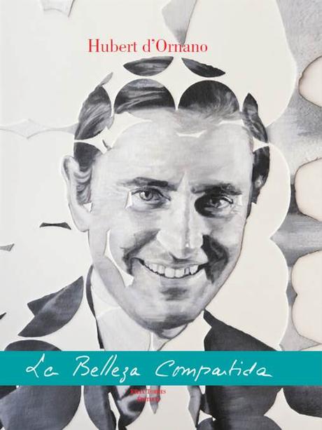 HUBERT D´ORNANO, SISLEY Y LA BELLEZA COMPARTIDA HUBERT D´ORNANO, SISLEY Y LA BELLEZA COMPARTIDA