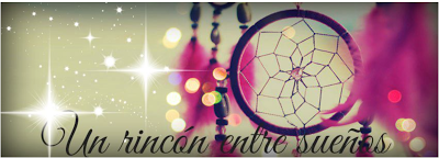 Conociendo blogs (#7): Un rincón entre sueños Conociendo blogs (#7): Un rincón entre sueños
