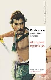 “Rashomon y otros relatos históricos” de Akutagawa Ryunosuke “Rashomon y otros relatos históricos” de Akutagawa Ryunosuke