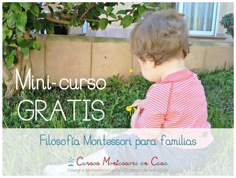 Mini-curso online GRATIS “Filosofía Montessori para familias”