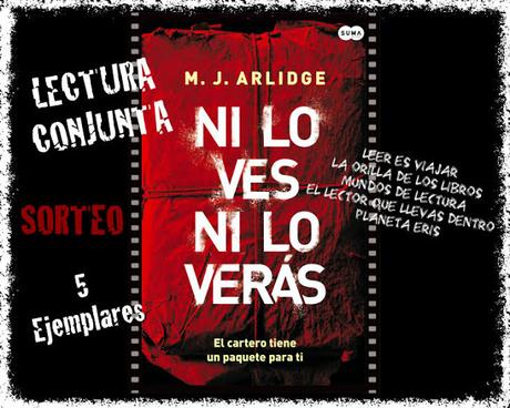 SORTEO + Lectura conjunta de Ni lo ves ni lo verás, de M. J. Arlidge SORTEO + Lectura conjunta de Ni lo ves ni lo verás, de M. J. Arlidge