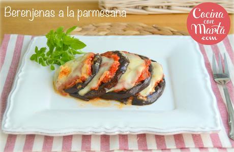 Berenjenas a la parmesana, Parmigiana di melanzane, receta casera tipica italiana, comida italia, mozzarella, albahaca, tomate, Cocina con Marta Berenjenas a la parmesana, Parmigiana di melanzane, receta casera tipica italiana, comida italia, mozzarella, albahaca, tomate, Cocina con Marta