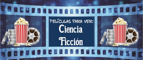 Las 10 mejores películas de ciencia ficción, según científicos