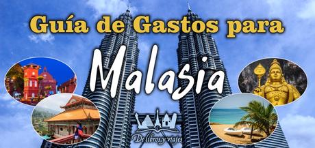 Guía de Gastos para Malasia Guía de Gastos para Malasia