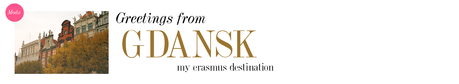 Greetings from Gdansk / my new erasmus destination