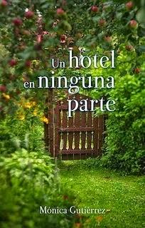 Un hotel en ninguna parte, de Mónica Gutiérrez.