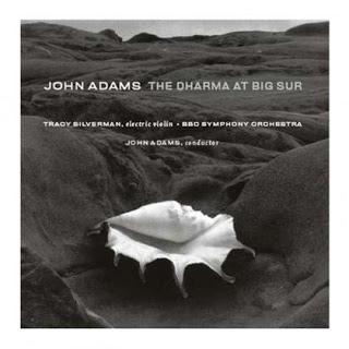 John Adams - The Dharma at Big Sur / My Father Knew Charles Ives (2006)