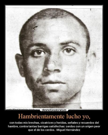 Miguel Hernández Fotogafía Miguel Hernández con frase del autor