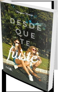 Desde que te fuiste de Morgan Matson Desde que te fuiste de Morgan Matson