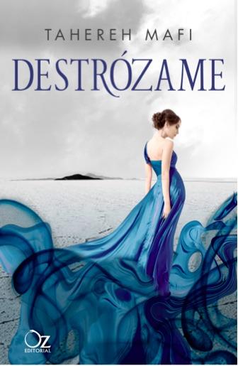 De la A a la Z 'Con la D' destrozame-tahereh mafi-9788494172939