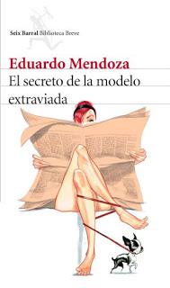 Eduardo Mendoza - El secreto de la modelo extraviada (reseña)
