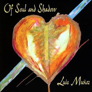 Luis Muñoz - Of Soul and Shadow