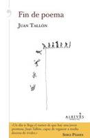 Fin de poema. Juan Tallón Fin de poema. Juan Tallón