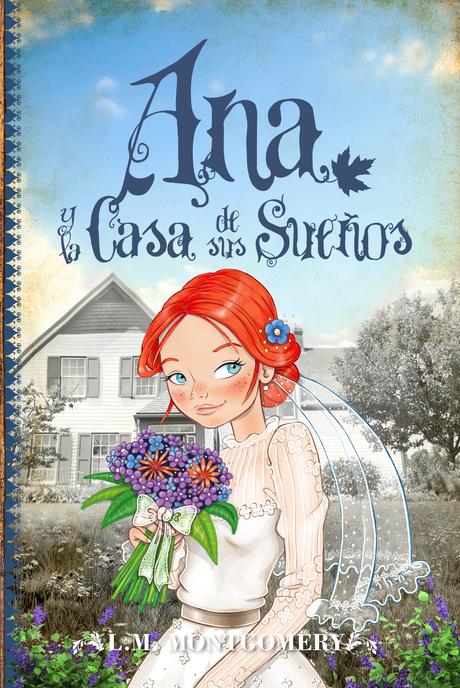 Ana y la casa de sus sueños, de L.M. Montgomery