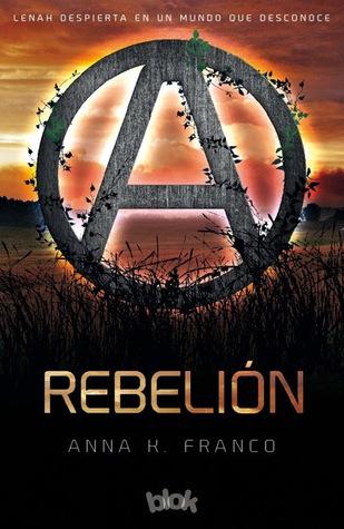 Reseña: Rebelión, de Anna. K. Franco. 25189264