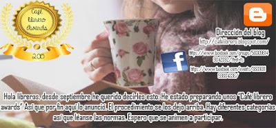 Café Librero Awards 2015. Nomina a tus escritores y libros favoritos. Café Librero Awards 2015. Nomina a tus escritores y libros favoritos.