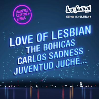 El Low Festival 2016 tendrá a Love of Lesbian, The Bohicas, Carlos Sadness y Juventud Juché
