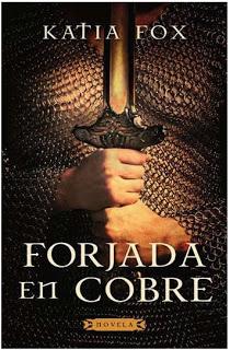 Reseña: Forjada en Cobre [Katia Fox]