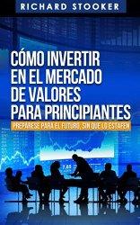 QUIERO SER INVERSIONISTA ¿CÓMO LO HAGO? QUIERO SER INVERSIONISTA ¿CÓMO LO HAGO?
