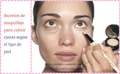 Secretos de maquillaje para cubrir ojeras según el tipo de piel