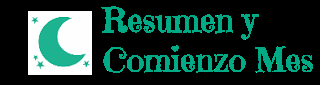 Resumen y Comienzo del mes Resumen y Comienzo del mes