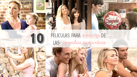 10 películas para los amantes de las comedias románticas Películas Románticas