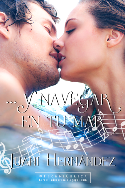 Reseña | ...y navegar en tu mar, Juani Hernández Reseña | ...y navegar en tu mar, Juani Hernández