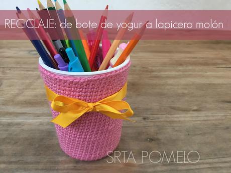 RECICLAJE: de bote de yogur a lapicero molón. RECICLAJE: de bote de yogur a lapicero molón.