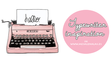 TYPEWRITER INSPIRATION